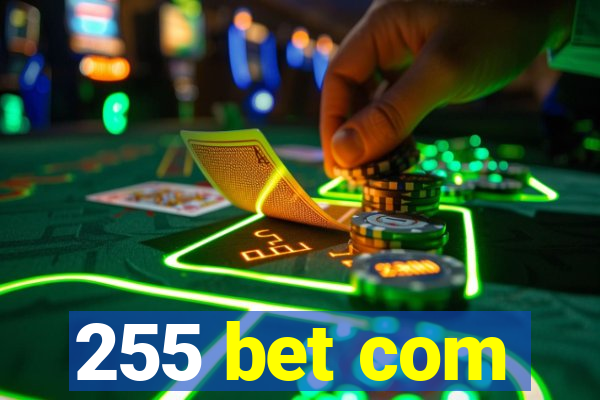 255 bet com